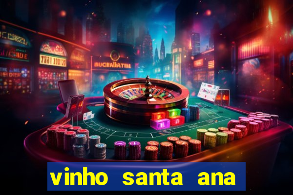 vinho santa ana sweet red wine
